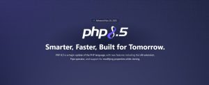 PHP 8.5 Smarter, Faster, Built for Tomorrow.
